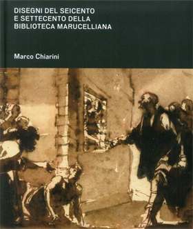 9788870385410-Disegni del Seicento e Settecento della Biblioteca Marucelliana. Studi e appunti